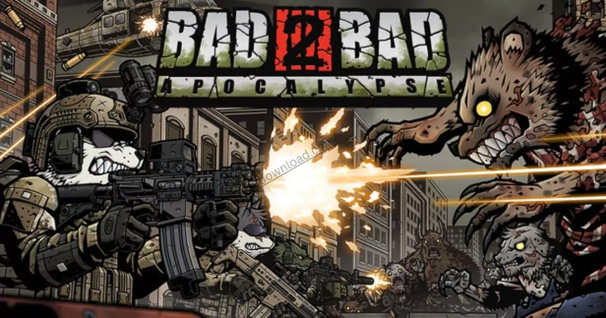 Bad 2 Bad: Apocalypse free