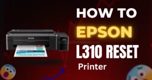 How to Reset Epson L310 Printer free