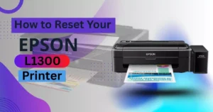 How to Reset Your EPSON L1300 Printer free