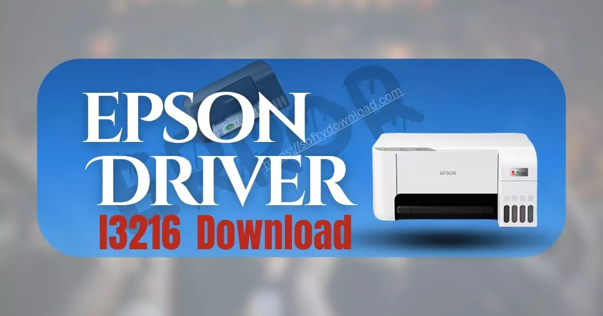 Epson L3216 Driver Download free