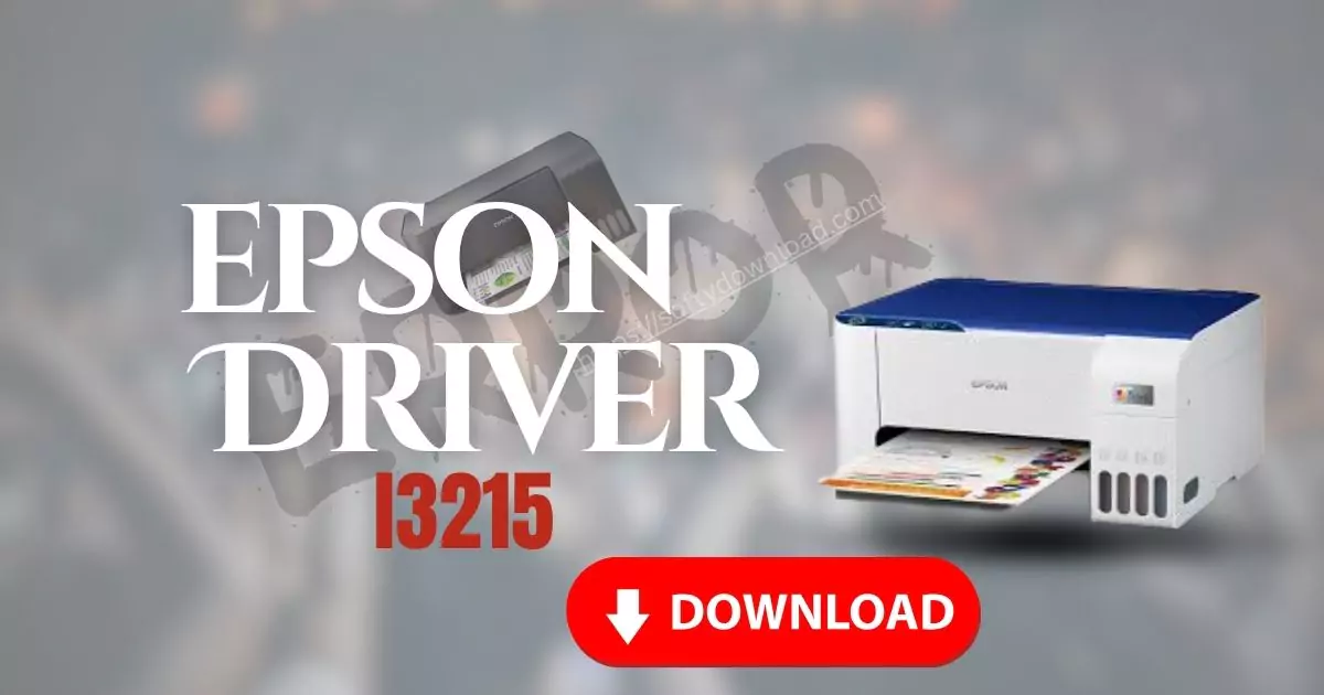 Epson L3215 Driver Download free