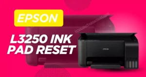 Epson L3250 Ink Pad Reset