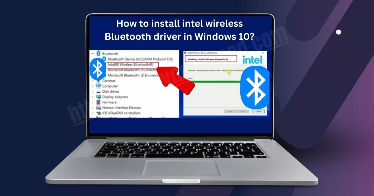 How to install intel wireless Bluetooth driver in Windows 10?